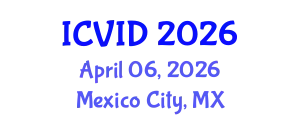 International Conference on Virology and Infectious Diseases (ICVID) April 06, 2026 - Mexico City, Mexico