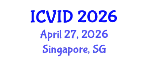 International Conference on Virology and Infectious Diseases (ICVID) April 27, 2026 - Singapore, Singapore
