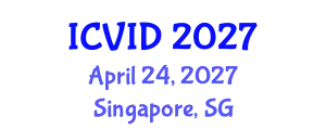 International Conference on Virology and Infectious Diseases (ICVID) April 24, 2027 - Singapore, Singapore