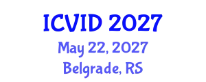 International Conference on Virology and Infectious Diseases (ICVID) May 22, 2027 - Belgrade, Serbia