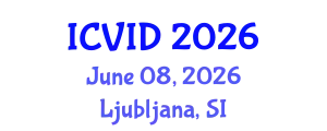 International Conference on Virology and Infectious Diseases (ICVID) June 08, 2026 - Ljubljana, Slovenia