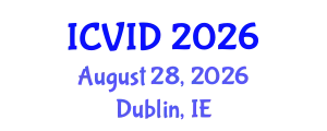 International Conference on Virology and Infectious Diseases (ICVID) August 28, 2026 - Dublin, Ireland