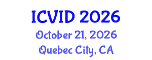 International Conference on Virology and Infectious Diseases (ICVID) October 21, 2026 - Quebec City, Canada