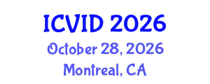 International Conference on Virology and Infectious Diseases (ICVID) October 28, 2026 - Montreal, Canada