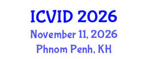 International Conference on Virology and Infectious Diseases (ICVID) November 11, 2026 - Phnom Penh, Cambodia