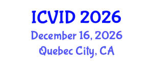 International Conference on Virology and Infectious Diseases (ICVID) December 16, 2026 - Quebec City, Canada