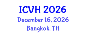 International Conference on Viral Hepatitis (ICVH) December 16, 2026 - Bangkok, Thailand