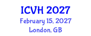 International Conference on Viral Hepatitis (ICVH) February 15, 2027 - London, United Kingdom