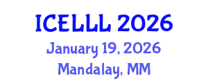 International Conference on English Language, Literature and Linguistics (ICELLL) January 19, 2026 - Mandalay, Myanmar