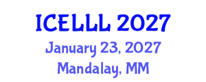 International Conference on English Language, Literature and Linguistics (ICELLL) January 23, 2027 - Mandalay, Myanmar