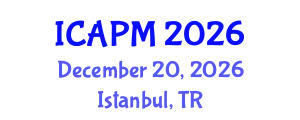 International Conference on Applied Physics and Mathematics (ICAPM) December 20, 2026 - Istanbul, Turkey