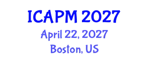 International Conference on Applied Physics and Mathematics (ICAPM) April 22, 2027 - Boston, United States