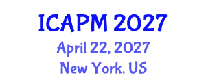 International Conference on Applied Physics and Mathematics (ICAPM) April 22, 2027 - New York, United States
