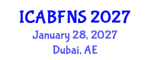 International Conference on Agricultural Biotechnology, Food and Nutritional Sciences (ICABFNS) January 28, 2027 - Dubai, United Arab Emirates