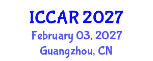International Conference on Control, Automation and Robotics (ICCAR) February 03, 2027 - Guangzhou, China