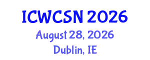 International Conference on Wireless Communication and Sensor Networks (ICWCSN) August 28, 2026 - Dublin, Ireland