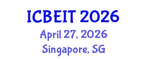 International Conference on Business, Economics and Information Technology (ICBEIT) April 27, 2026 - Singapore, Singapore