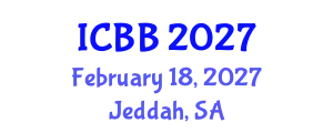 International Conference on Bioinformatics and Biomedicine (ICBB) February 18, 2027 - Jeddah, Saudi Arabia
