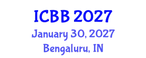 International Conference on Bioinformatics and Biomedicine (ICBB) January 30, 2027 - Bengaluru, India