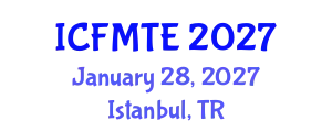International Conference on Fluid Mechanics and Thermal Engineering (ICFMTE) January 28, 2027 - Istanbul, Turkey