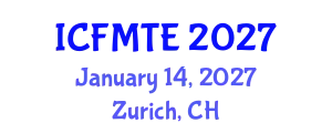 International Conference on Fluid Mechanics and Thermal Engineering (ICFMTE) January 14, 2027 - Zurich, Switzerland