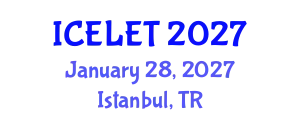 International Conference on e-Learning and e-Teaching (ICELET) January 28, 2027 - Istanbul, Turkey