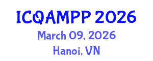 International Conference on Quantum, Atomic, Molecular and Plasma Physics (ICQAMPP) March 09, 2026 - Hanoi, Vietnam