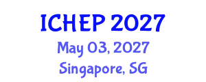 International Conference on High Energy Physics (ICHEP) May 03, 2027 - Singapore, Singapore