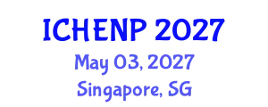 International Conference on High Energy and Nuclear Physics (ICHENP) May 03, 2027 - Singapore, Singapore