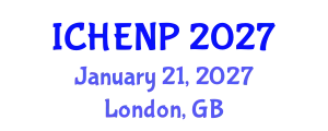 International Conference on High Energy and Nuclear Physics (ICHENP) January 21, 2027 - London, United Kingdom