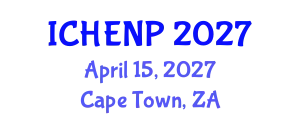 International Conference on High Energy and Nuclear Physics (ICHENP) April 15, 2027 - Cape Town, South Africa