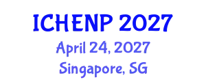 International Conference on High Energy and Nuclear Physics (ICHENP) April 24, 2027 - Singapore, Singapore