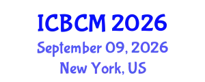 International Conference on Business and Commerce Management (ICBCM) September 09, 2026 - New York, United States