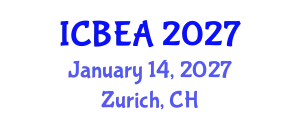 International Conference on Business and Economic Analysis (ICBEA) January 14, 2027 - Zurich, Switzerland