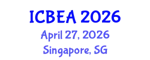 International Conference on Business and Economic Analysis (ICBEA) April 27, 2026 - Singapore, Singapore