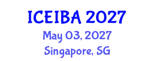 International Conference on Economics, Innovation and Business Administration (ICEIBA) May 03, 2027 - Singapore, Singapore