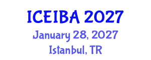International Conference on Economics, Innovation and Business Administration (ICEIBA) January 28, 2027 - Istanbul, Turkey