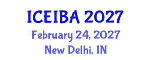 International Conference on Economics, Innovation and Business Administration (ICEIBA) February 24, 2027 - New Delhi, India