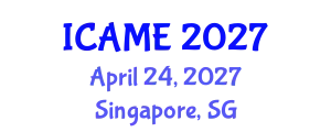 International Conference on Automotive and Mechanical Engineering (ICAME) April 24, 2027 - Singapore, Singapore