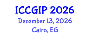 International Conference on Computer Graphics and Image Processing (ICCGIP) December 13, 2026 - Cairo, Egypt