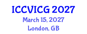 International Conference on Computer Vision, Imaging and Computer Graphics (ICCVICG) March 15, 2027 - London, United Kingdom