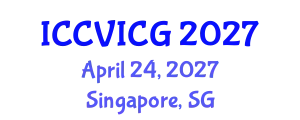 International Conference on Computer Vision, Imaging and Computer Graphics (ICCVICG) April 24, 2027 - Singapore, Singapore