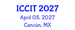 International Conference on Computing and Information Technology (ICCIT) April 05, 2027 - Cancún, Mexico
