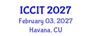 International Conference on Computing and Information Technology (ICCIT) February 03, 2027 - Havana, Cuba
