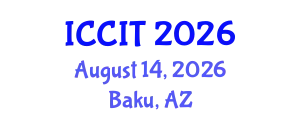 International Conference on Computing and Information Technology (ICCIT) August 14, 2026 - Baku, Azerbaijan