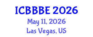 International Conference on Biotechnology, Bioengineering and Bioprocess Engineering (ICBBBE) May 11, 2026 - Las Vegas, United States