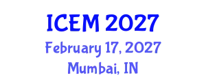 International Conference on Economics and Management (ICEM) February 17, 2027 - Mumbai, India