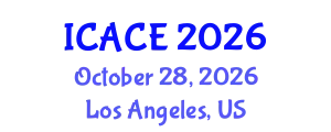 International Conference on Architectural and Civil Engineering (ICACE) October 28, 2026 - Los Angeles, United States