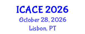 International Conference on Architectural and Civil Engineering (ICACE) October 28, 2026 - Lisbon, Portugal