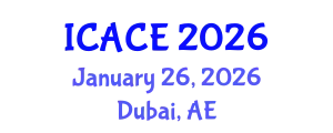 International Conference on Architectural and Civil Engineering (ICACE) January 26, 2026 - Dubai, United Arab Emirates